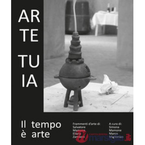 Arte Tuia. Il tempo è arte