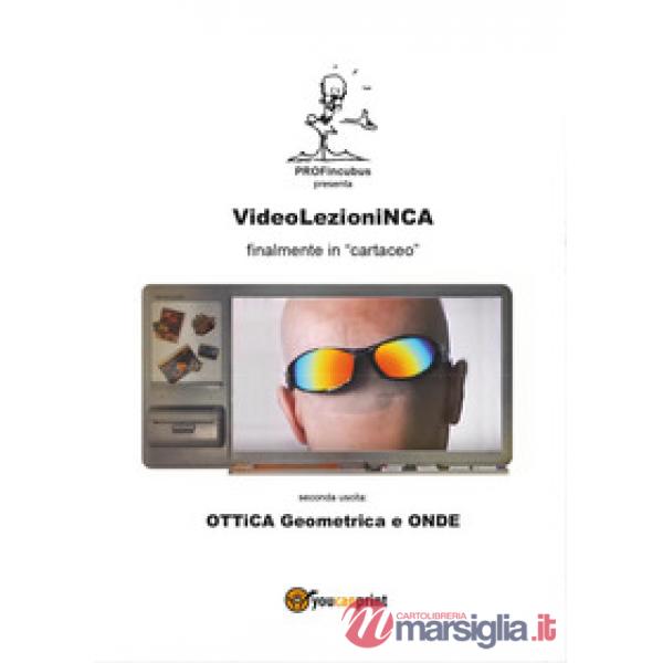 VideolezioniNCA. Ottica geometrica e onde