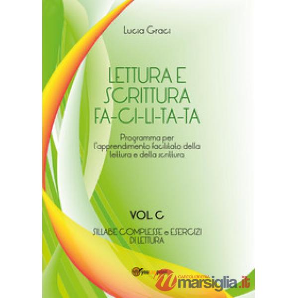 Lettura e scrittura facilitata. Vol. C