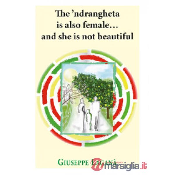 'ndrangheta is also female... and she is not beautiful (The)