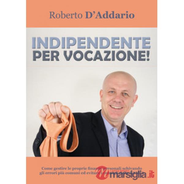 Indipendente per vocazione!