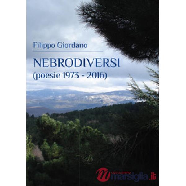 Nebrodiversi. Poesie (1973-2016)