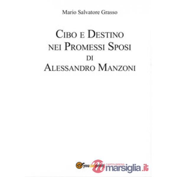 Cibo e destino nei Promessi Sposi di Alessandro Manzoni