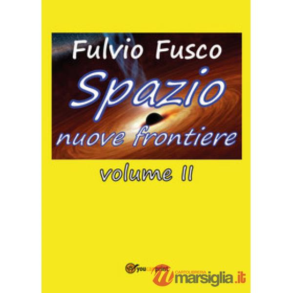 Spazio nuove frontiere. Vol. 2