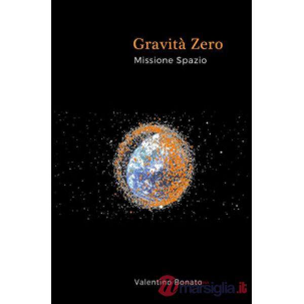 Gravità zero. Missione spazio