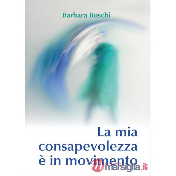 Mia consapevolezza è in movimento (La)