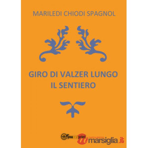 Giro di valzer lungo il sentiero