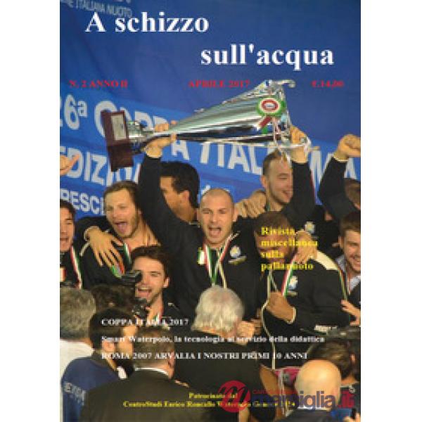 A schizzo sull'acqua (2017). Vol. 2