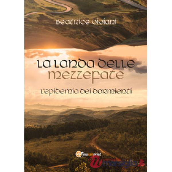 Landa delle mezzefate. L'epidemia dei dormienti (La)