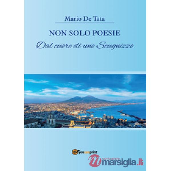 Non solo poesie dal cuore di uno scugnizzo