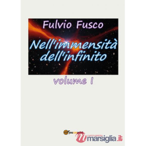 Nell'immensità dell'infinito. Vol. 1