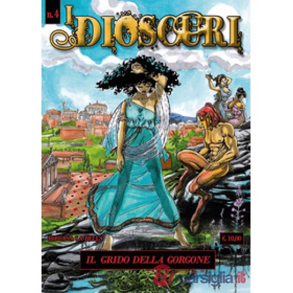 Dioscuri (I). Vol. 4: Il grido della Gorgone