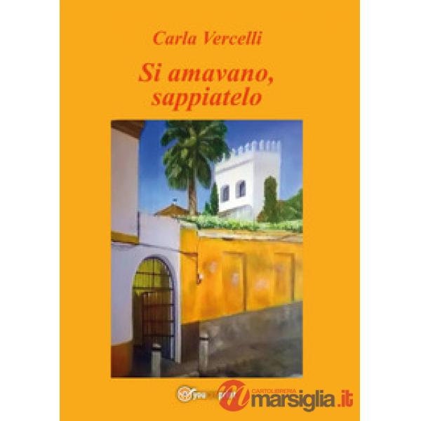 Si amavano, sappiatelo
