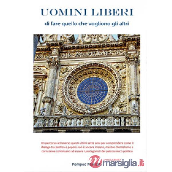 Uomini liberi di fare quello che vogliono gli altri