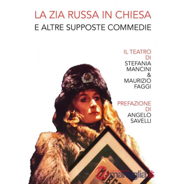 Zia russa in chiesa e altre supposte commedie (La)