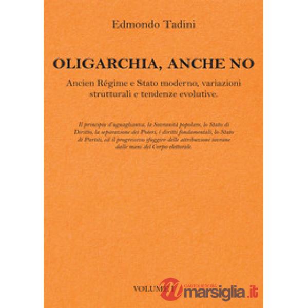 Oligarchia, anche no. Ancien Régime e Stato moderno, variazioni strutturali e te