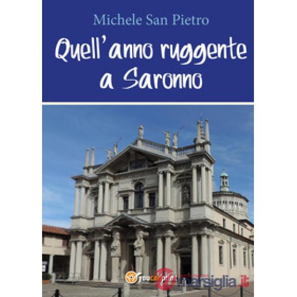 Quell'anno ruggente a Saronno