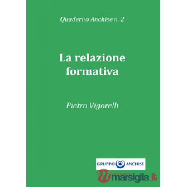 Quaderno Anchise. Vol. 2: La relazione formativa