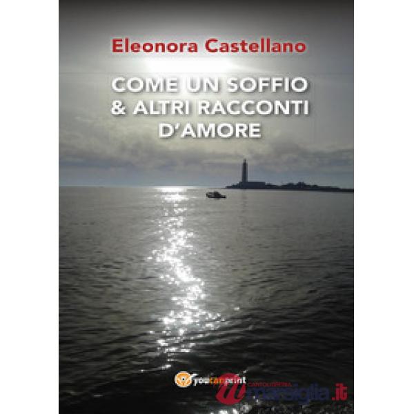 Come un soffio & altri racconti d'amore