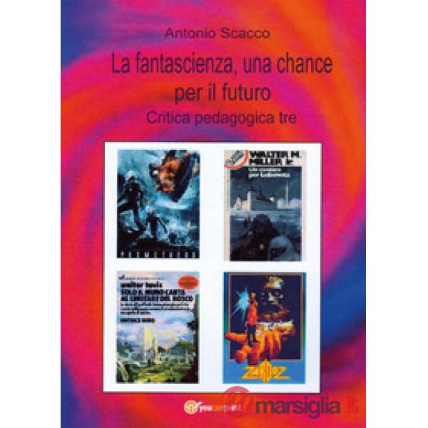 Fantascienza, una chance per il futuro (La)