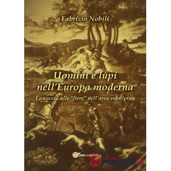 Uomini e lupi nell'Europa moderna