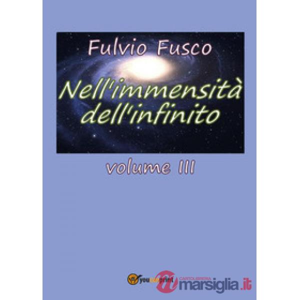 Nell'immensità dell'infinito. Vol. 3