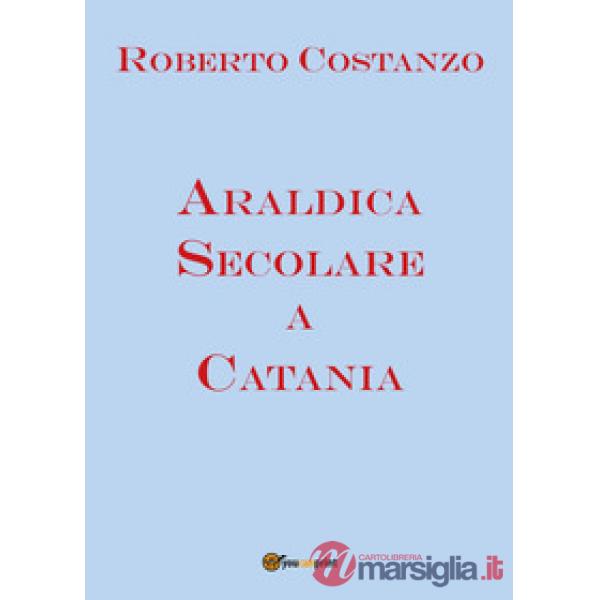 Araldica secolare a Catania