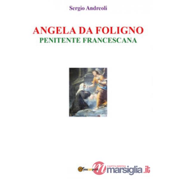 Angela da Foligno. Penitente francescana