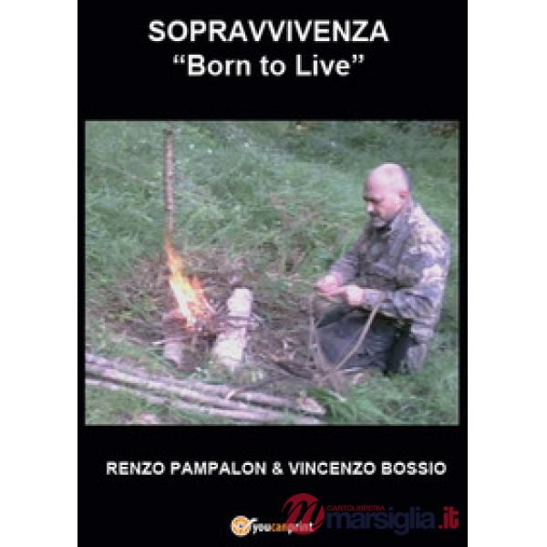 Sopravvivenza. Born to live