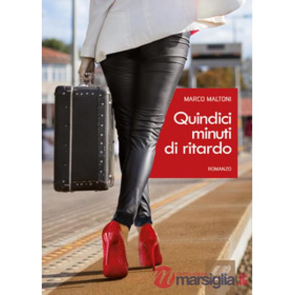 Quindici minuti di ritardo