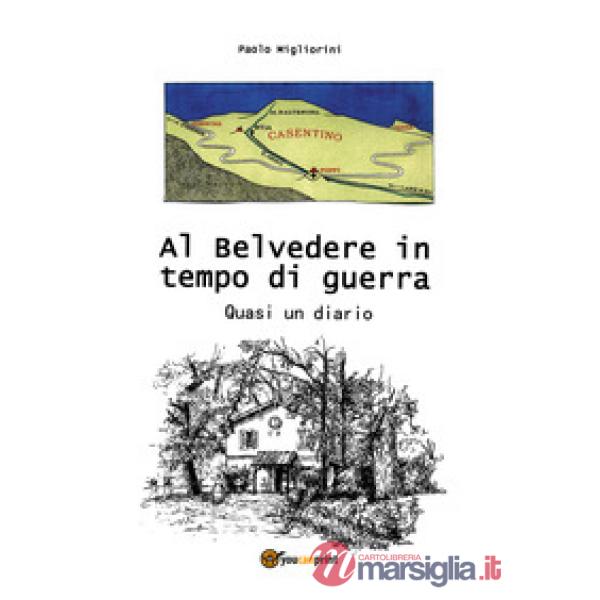 Al Belvedere in tempo di guerra. Quasi un diario