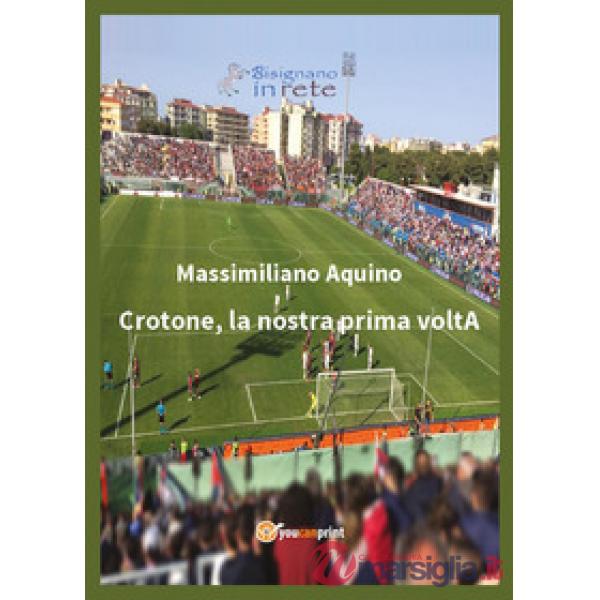 Crotone, la nostra prima voltA