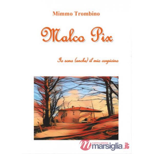 Malco Pix. Io sono (anche) il mio corpicino