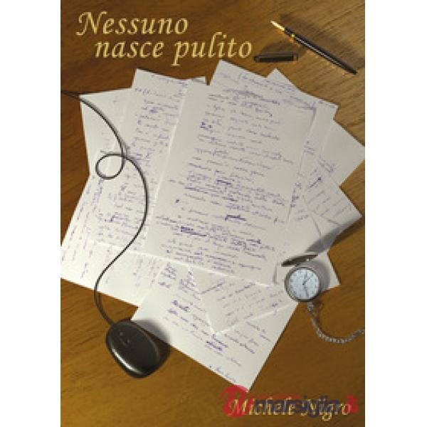 Nessuno nasce pulito