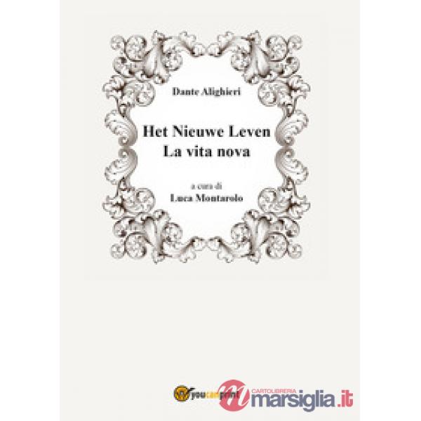 Vita nova-Het Nieuwe Leven. Ediz. multilingue (La)