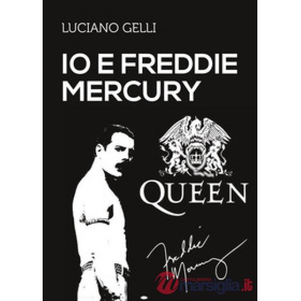 Io e Freddie Mercury