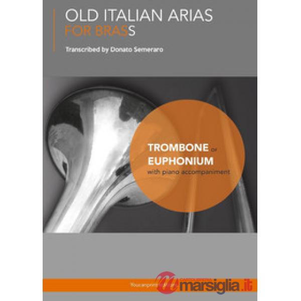 Old Italian Arias for Brass. Trombone. Euphonium
