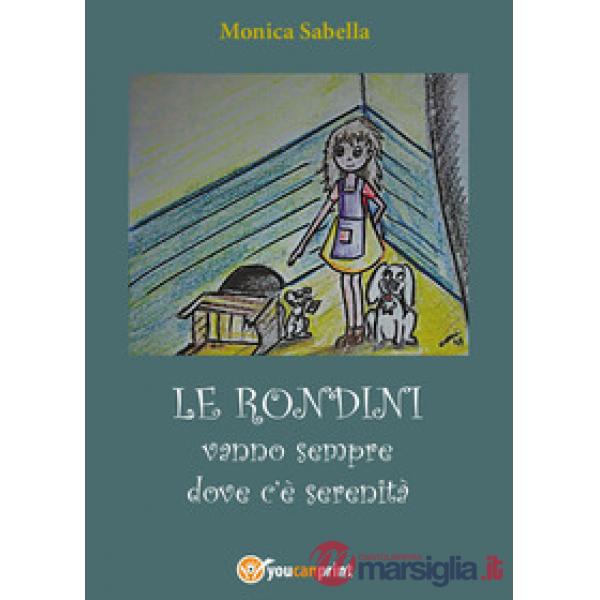 Rondini vanno dove c'è serenità (Le)
