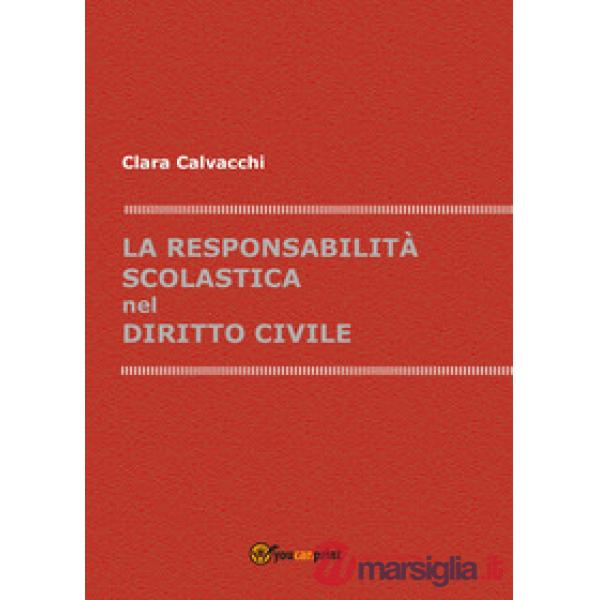 Responsabilità scolastica nel diritto civile (La)
