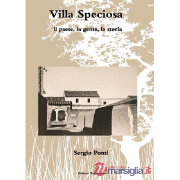 Villa Speciosa, il paese, la gente, la storia