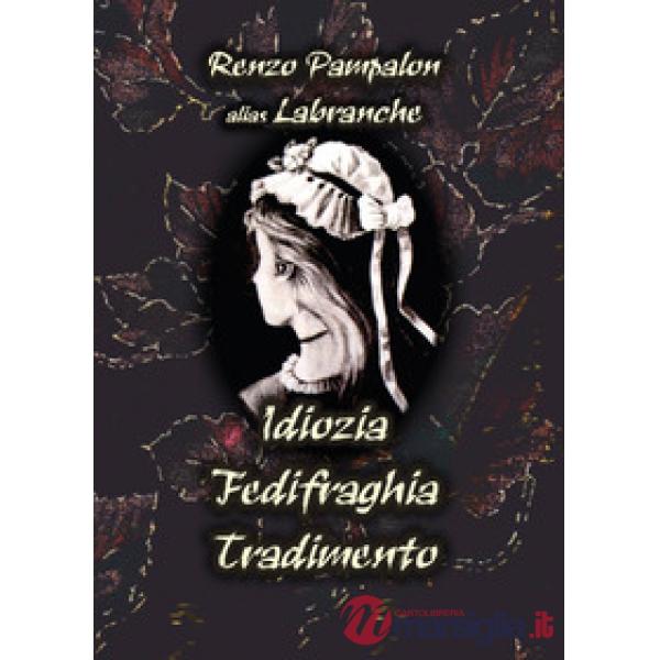 Idiozia fedifraghia tradimento