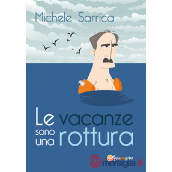 Vacanze sono una rottura (Le)
