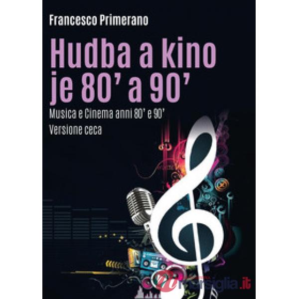 Musica e cinema anni 80' e 90'. Ediz. ceca