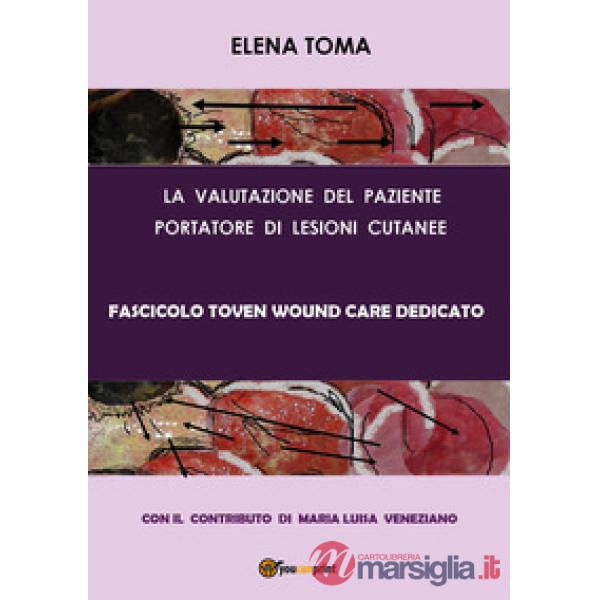 Valutazione del paziente portatore di lesioni cutanee. Fascicolo Toven (La)