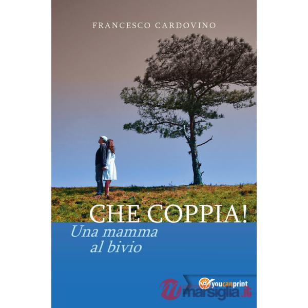 Che coppia! Una mamma al bivio