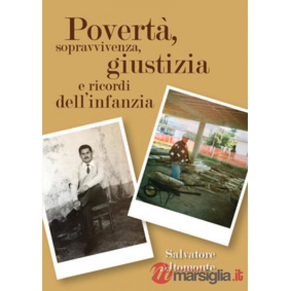 Povertà, sopravvivenza, giustizia e ricordi dell'infanzia