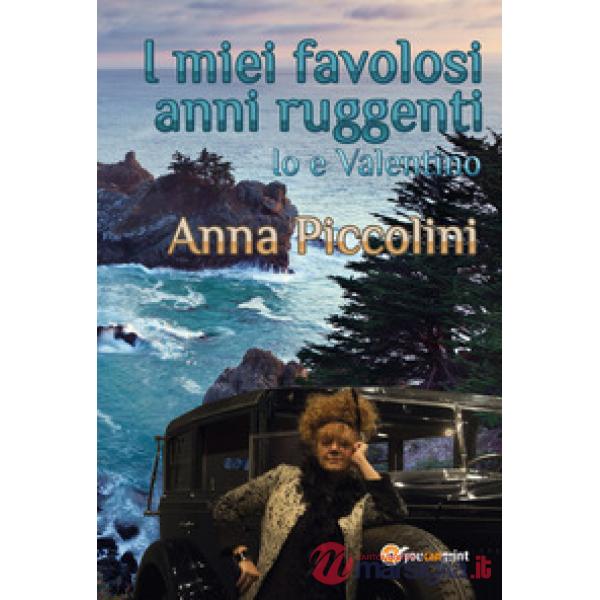 Miei favolosi anni ruggenti. Io e Valentino (I)