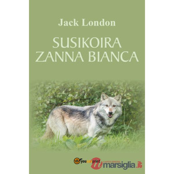 Susikoira-Zanna Bianca. Ediz. finlandese