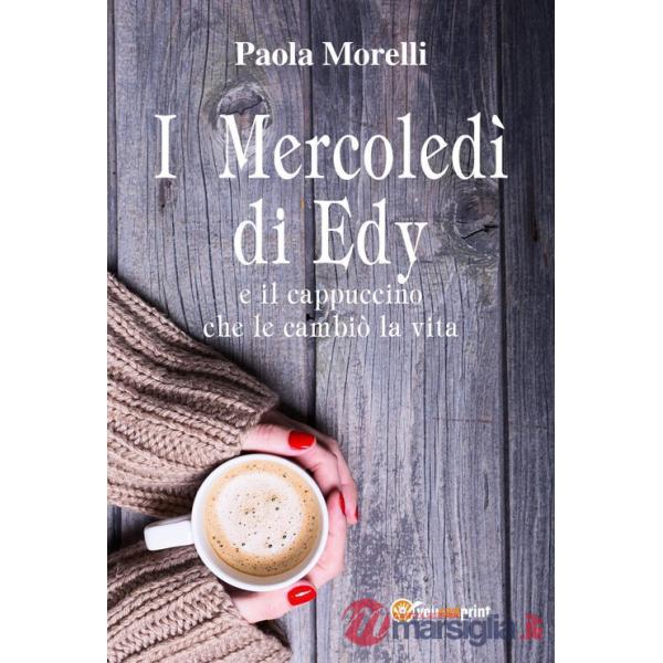 Mercoledì di Edy e il cappuccino che le cambiò la vita (I)