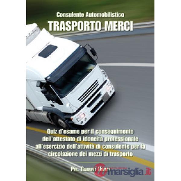 Consulente automobilistico. Trasporto merci. Quiz d'esame